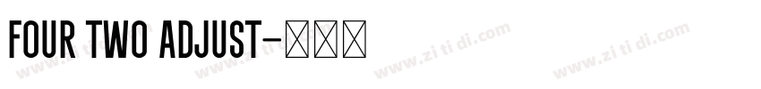 four two adjust字体转换 four two adjust字体转换